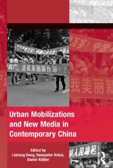 Urban Mobilizations and New Media in Contemporary China