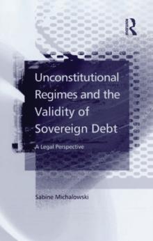 Unconstitutional Regimes and the Validity of Sovereign Debt : A Legal Perspective