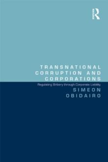 Transnational Corruption and Corporations : Regulating Bribery through Corporate Liability