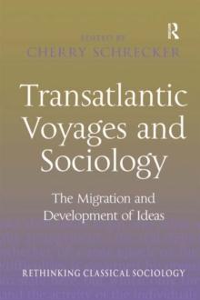 Transatlantic Voyages and Sociology : The Migration and Development of Ideas