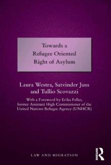 Towards a Refugee Oriented Right of Asylum