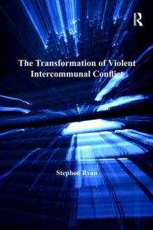 The Transformation of Violent Intercommunal Conflict