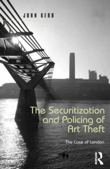 The Securitization and Policing of Art Theft : The Case of London