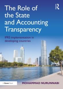 The Role of the State and Accounting Transparency : IFRS Implementation in Developing Countries