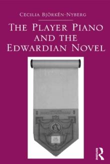 The Player Piano and the Edwardian Novel