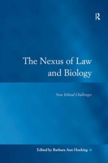 The Nexus of Law and Biology : New Ethical Challenges