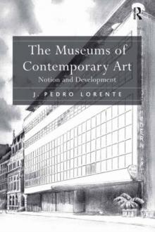 The Museums of Contemporary Art : Notion and Development