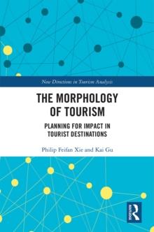 The Morphology of Tourism : Planning for Impact in Tourist Destinations