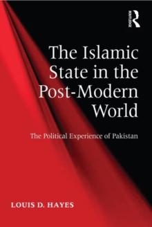 The Islamic State in the Post-Modern World : The Political Experience of Pakistan