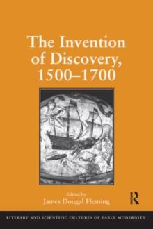 The Invention of Discovery, 1500-1700