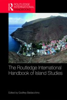 The Routledge International Handbook of Island Studies : A World of Islands