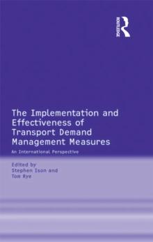 The Implementation and Effectiveness of Transport Demand Management Measures : An International Perspective