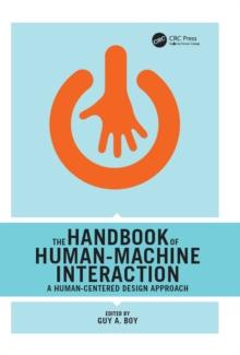 The Handbook of Human-Machine Interaction : A Human-Centered Design Approach