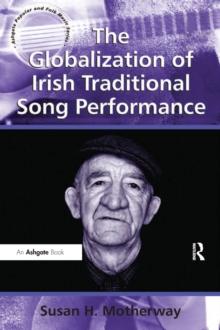 The Globalization of Irish Traditional Song Performance