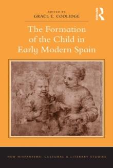 The Formation of the Child in Early Modern Spain