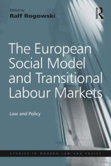 The European Social Model and Transitional Labour Markets : Law and Policy