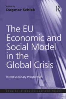 The EU Economic and Social Model in the Global Crisis : Interdisciplinary Perspectives