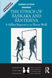 The Ethics of Sankara and Santideva : A Selfless Response to an Illusory World