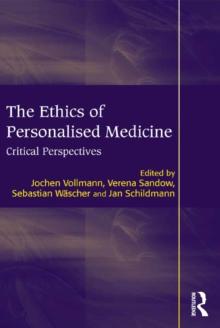 The Ethics of Personalised Medicine : Critical Perspectives