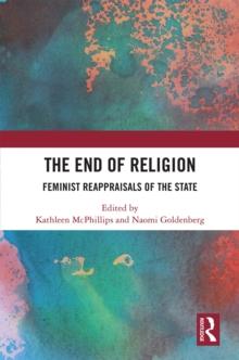 The End of Religion : Feminist Reappraisals of the State