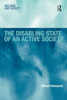 The Disabling State of an Active Society