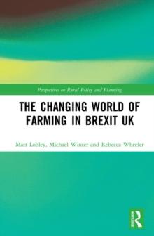 The Changing World of Farming in Brexit UK