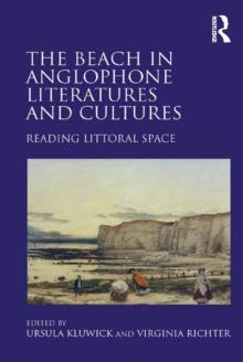 The Beach in Anglophone Literatures and Cultures : Reading Littoral Space