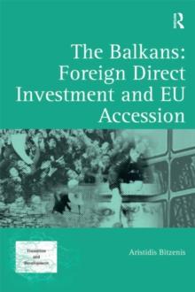 The Balkans: Foreign Direct Investment and EU Accession