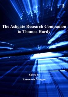 The Ashgate Research Companion to Thomas Hardy