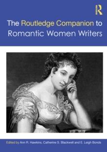 The Routledge Companion to Romantic Women Writers