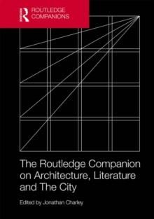 The Routledge Companion on Architecture, Literature and The City