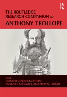 The Routledge Research Companion to Anthony Trollope