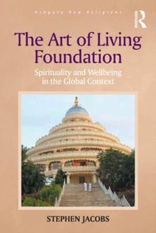 The Art of Living Foundation : Spirituality and Wellbeing in the Global Context