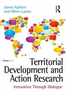 Territorial Development and Action Research : Innovation Through Dialogue