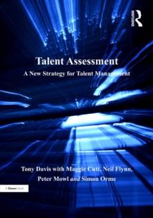 Talent Assessment : A New Strategy for Talent Management