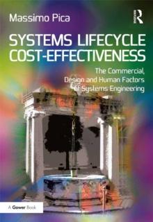 Systems Lifecycle Cost-Effectiveness : The Commercial, Design and Human Factors of Systems Engineering