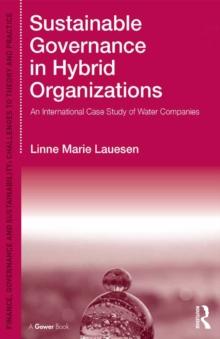 Sustainable Governance in Hybrid Organizations : An International Case Study of Water Companies