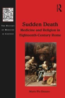 Sudden Death: Medicine and Religion in Eighteenth-Century Rome