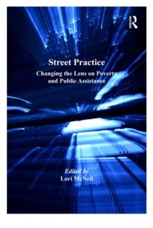 Street Practice : Changing the Lens on Poverty and Public Assistance