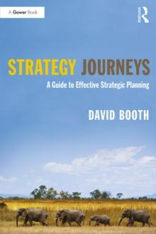 Strategy Journeys : A Guide to Effective Strategic Planning