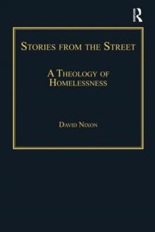 Stories from the Street : A Theology of Homelessness