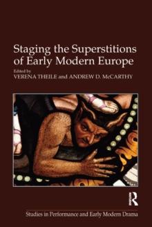 Staging the Superstitions of Early Modern Europe