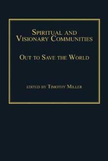 Spiritual and Visionary Communities : Out to Save the World