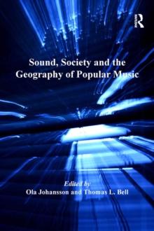 Sound, Society and the Geography of Popular Music