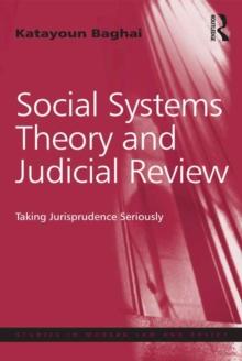 Social Systems Theory and Judicial Review : Taking Jurisprudence Seriously