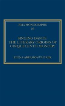 Singing Dante: The Literary Origins of Cinquecento Monody