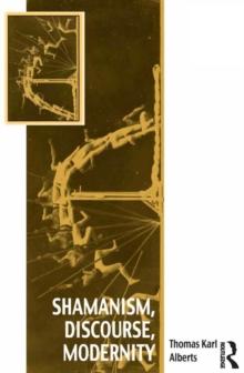 Shamanism, Discourse, Modernity