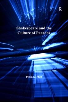 Shakespeare and the Culture of Paradox