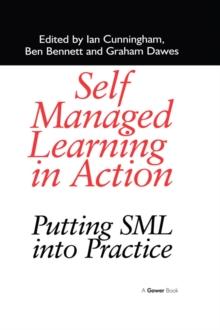 Self Managed Learning in Action : Putting SML into Practice