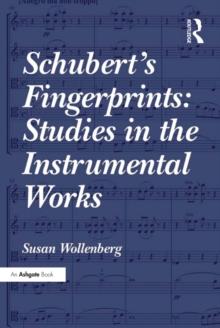 Schubert's Fingerprints: Studies in the Instrumental Works